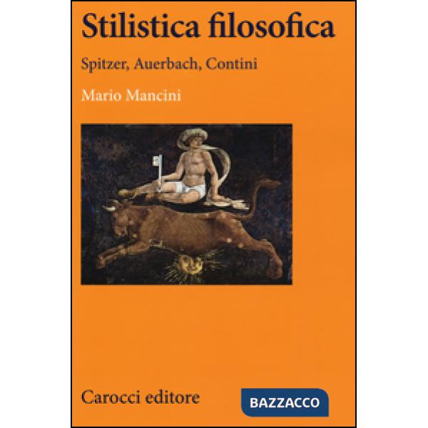 Stilistica filosofica. Spitzer, Auerbach, Contini