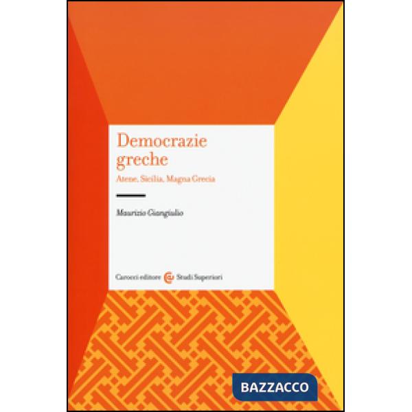 Democrazie greche. Atene, Sicilia, Magna Grecia