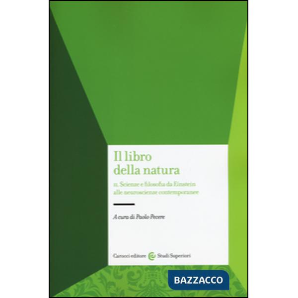 Libro della natura (Il). Vol. 2: Scienze e filosofia da Einstein alle neuroscien