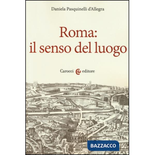 Roma: il senso del luogo