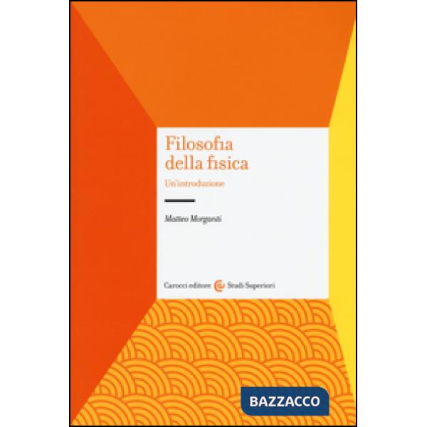 Filosofia della fisica. Un'introduzione