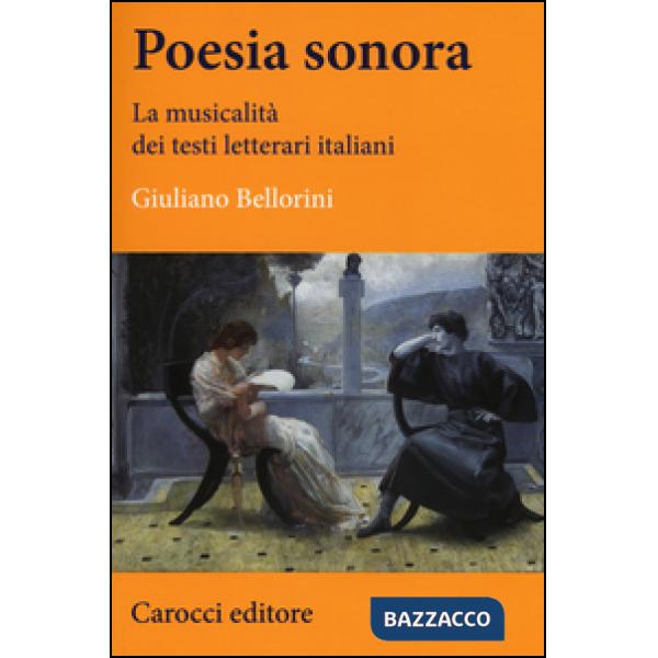 Poesia sonora. La musicalità dei testi letterari italiani