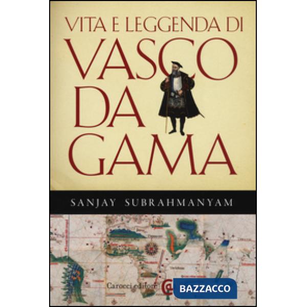 Vita e leggenda di Vasco da Gama