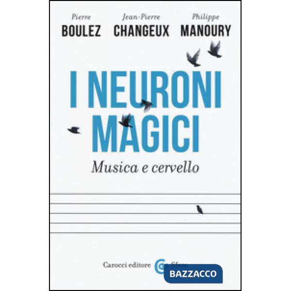 Neuroni magici. Musica e cervello (I)