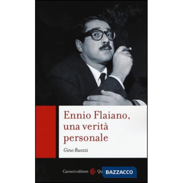Ennio Flaiano, una verità personale