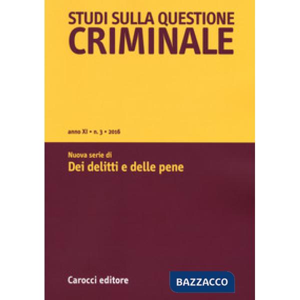 Studi sulla questione criminale (2016). Vol. 3