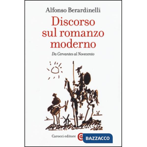 Discorso sul romanzo moderno. Da Cervantes al Novecento