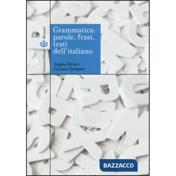 Grammatica: parole, frasi, testi dell'italiano