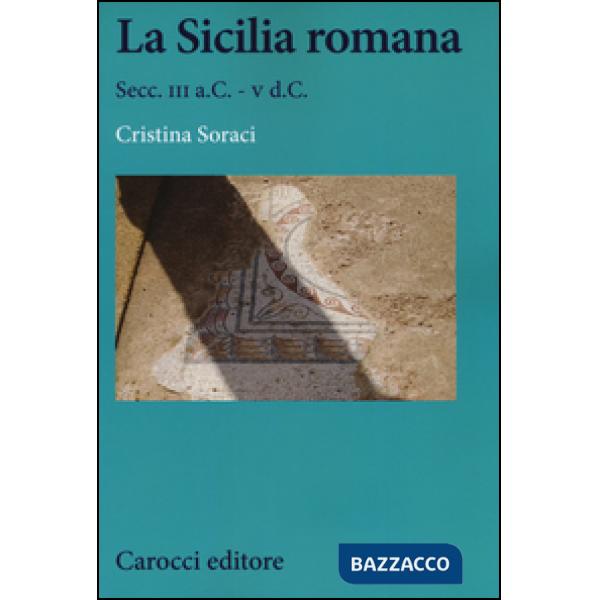 Sicilia romana. Secc. III a.C.-V d.C. (La)