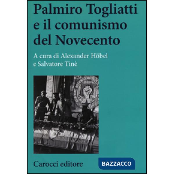 Palmiro Togliatti e il comunismo del Novecento
