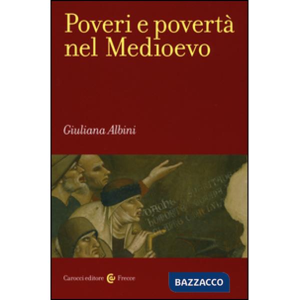 Poveri e povertà nel Medioevo