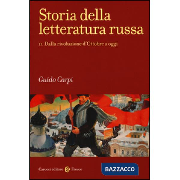 Storia della letteratura russa. Vol. 2: Dalla rivoluzione d'Ottobre a oggi
