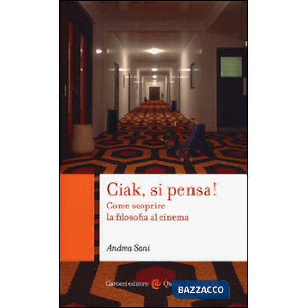 Ciak si pensa! Come scoprire la filosofia al cinema