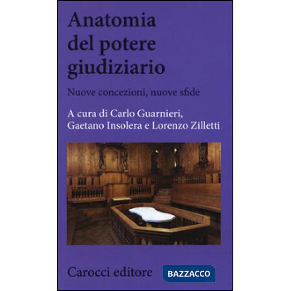 Anatomia del potere giudiziario. Nuove concezioni, nuove sfide