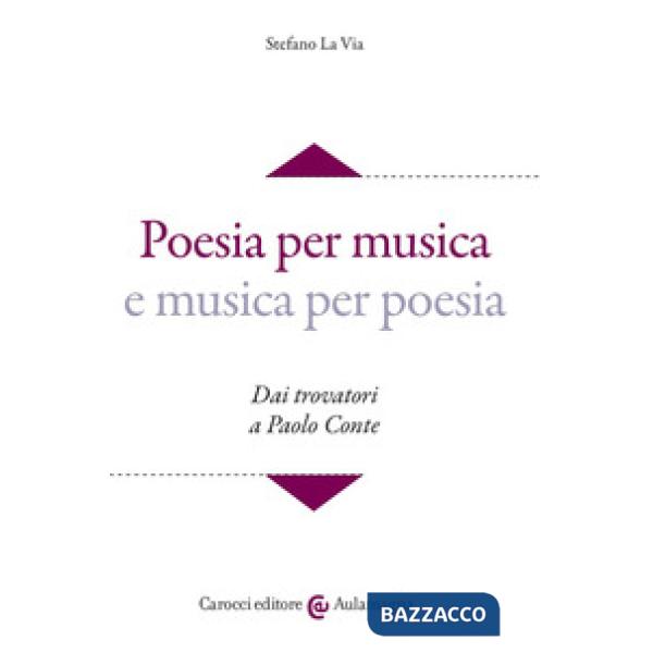 Poesia per musica e musica per poesia. Dai trovatori a Paolo Conte. Con CD-ROM