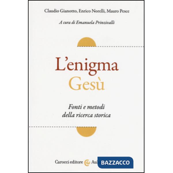 Enigma Gesù. Fatti e metodi della ricerca storica (L')