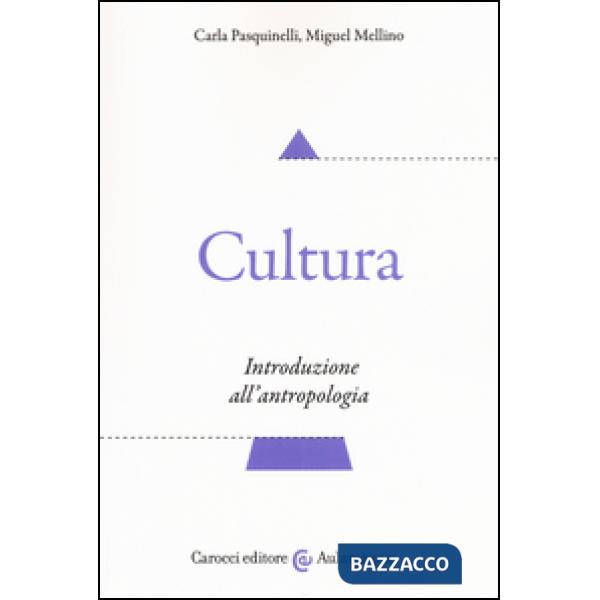 Cultura. Introduzione all'antropologia