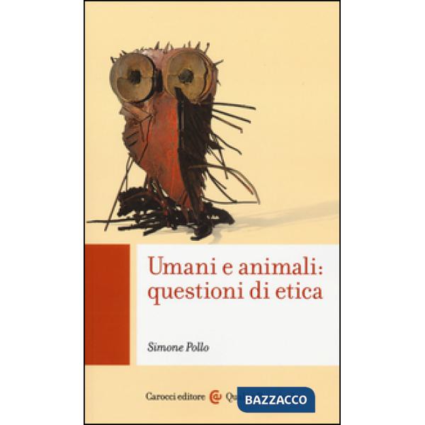 Umani e animali: questioni di etica