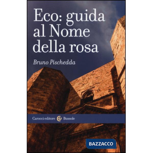 Eco: guida al Nome della rosa