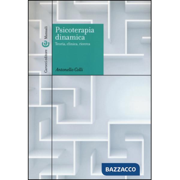 Psicoterapia dinamica. Teoria, clinica, ricerca