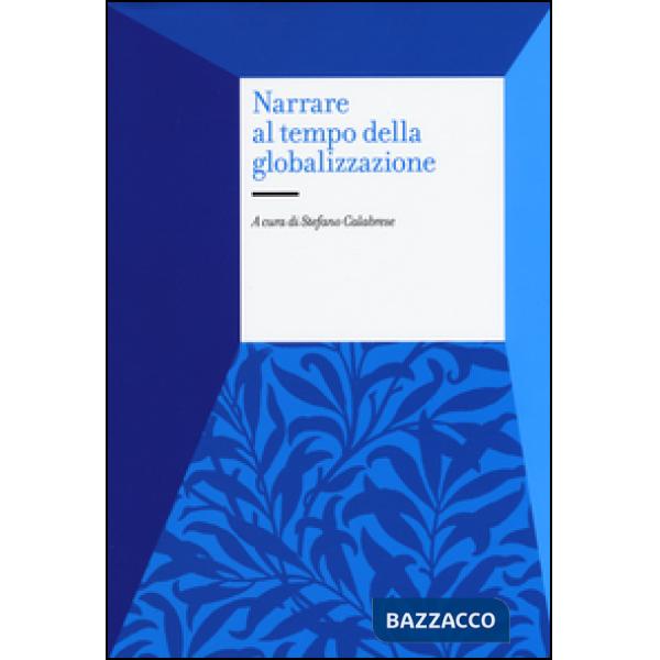 Narrare al tempo della globalizzazione