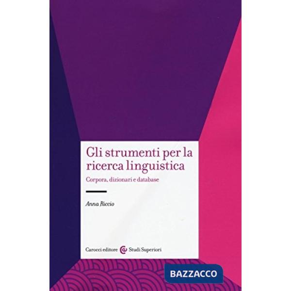 Strumenti per la ricerca linguistica. Corpora, dizionari e database (Gli)