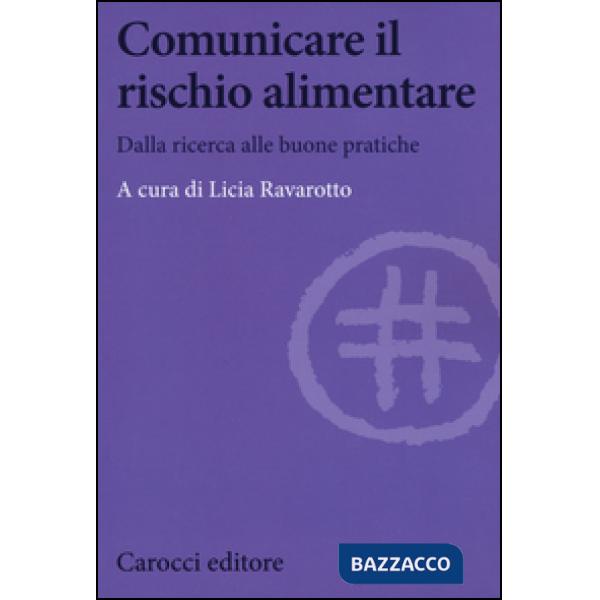 Comunicare il rischio alimentare. Dalla ricerca alle buone pratiche