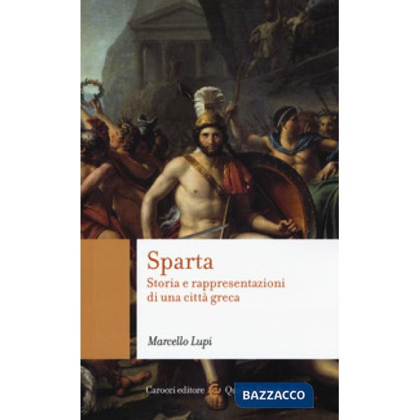 Sparta. Storia e rappresentazioni di una città greca