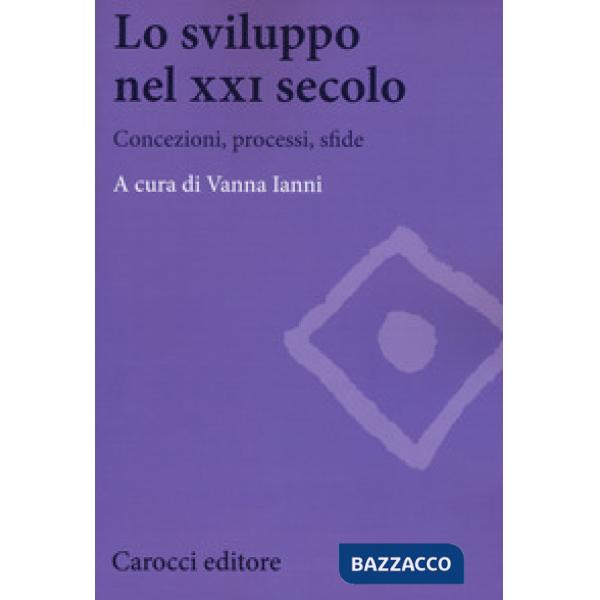 Sviluppo nel XXI secolo. Concezioni, processi, sfide (Lo)