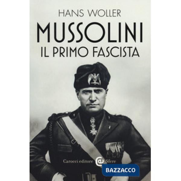 Mussolini, il primo fascista