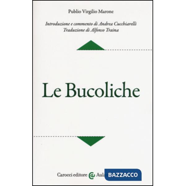 Bucoliche. Testo latino a fronte. Ediz. critica (Le)