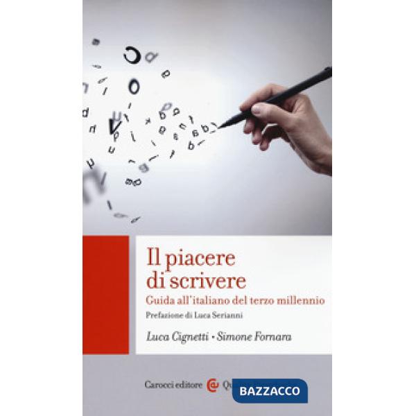 Piacere di scrivere. Guida all'italiano del terzo millennio (Il)