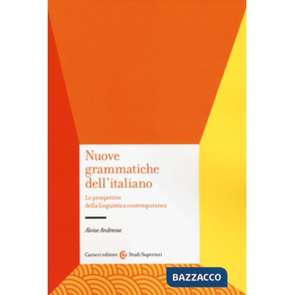 Nuove grammatiche dell'italiano. Le prospettive della linguistica contemporanea