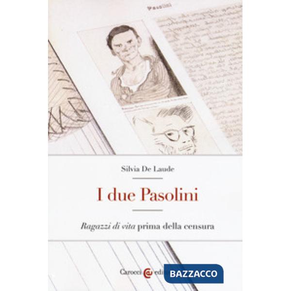 Due Pasolini. «Ragazzi di vita» prima della censura (I)