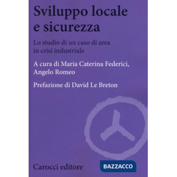 Sviluppo locale e sicurezza. Lo studio di un caso di area in crisi industriale