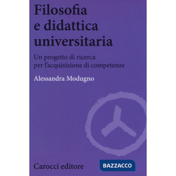 Filosofia e didattica universitaria. Un progetto di ricerca per l'acquisizione di competenze
