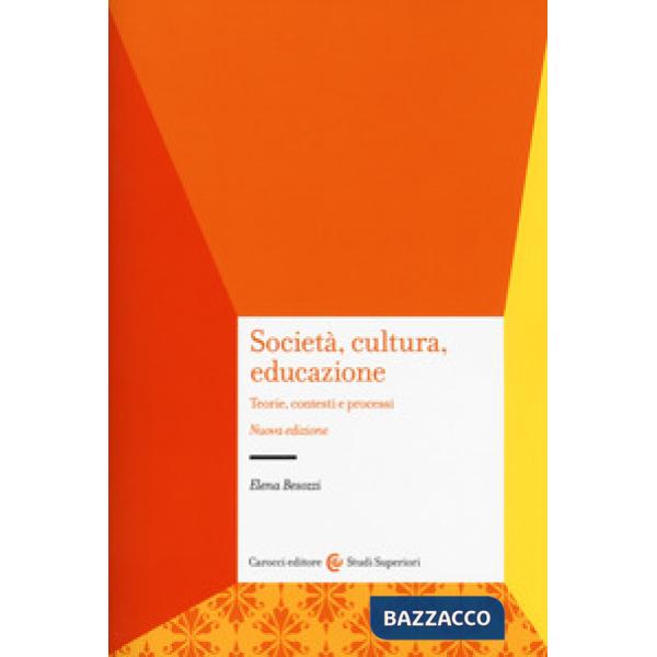 Società, cultura, educazione. Teorie, contesti e processi
