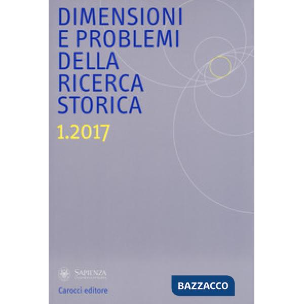 Dimensioni e problemi della ricerca storica. Rivista del Dipartimento di storia 