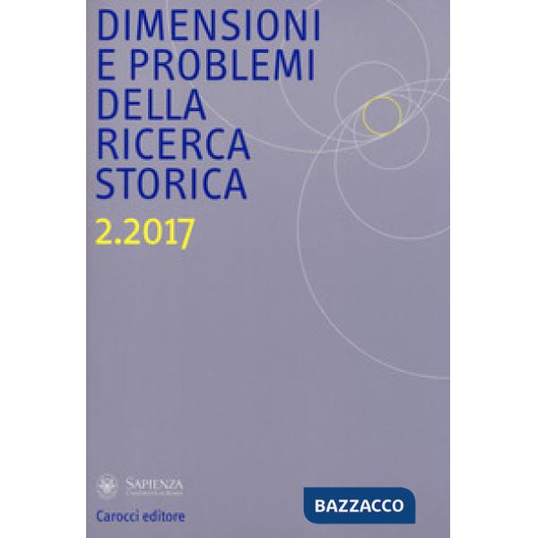 Dimensioni e problemi della ricerca storica. Rivista del Dipartimento di storia moderna e contemporanea dell'Università degli st