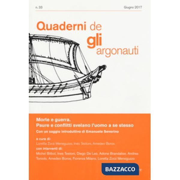 Quaderni de «Gli argonauti» (2017). Vol. 33: Morte e guerra. Paure e conflitti svelano l'uomo a se stesso