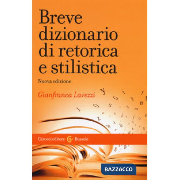 Breve dizionario di retorica e stilistica. Nuova ediz.