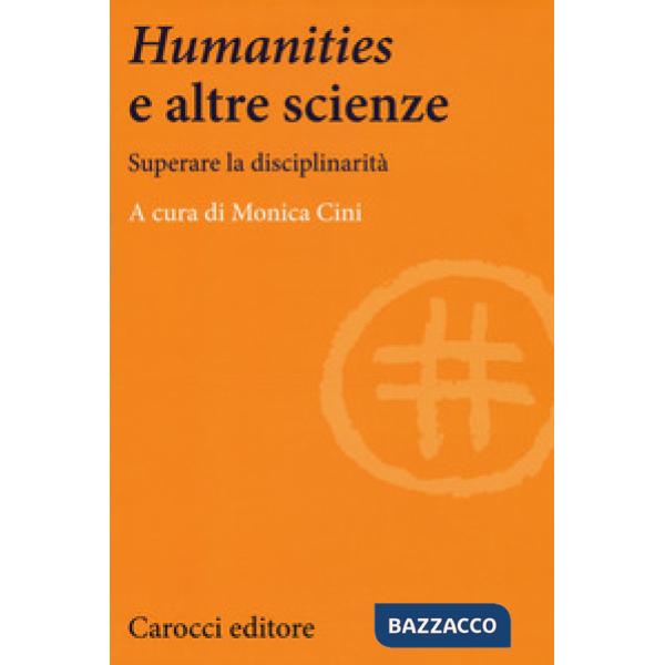 Humanities e le altre scienze. Superare la disciplinarità