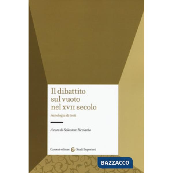 Dibattito sul vuoto nel XVII secolo. Antologia di testi (Il)