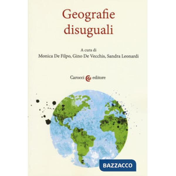 Geografie disuguali. Atti del convegno (Roma, 29 settembre-3 ottobre 2016)