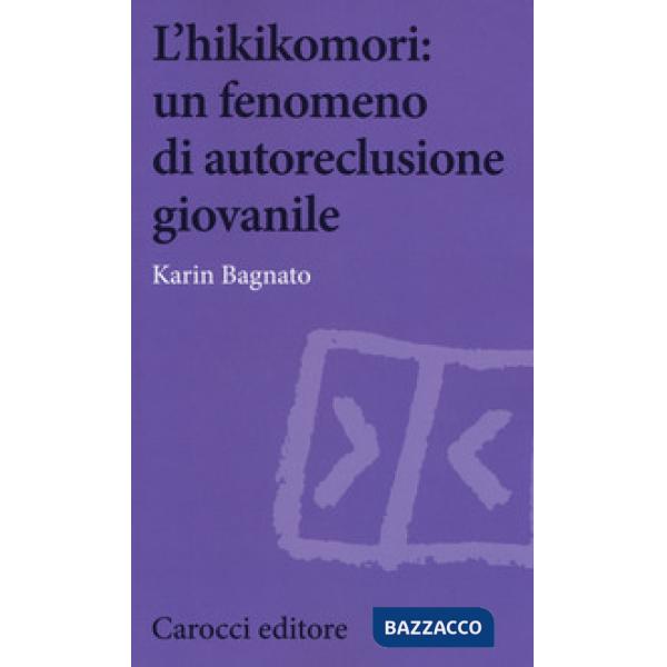 Hikikomori: un fenomeno di autoreclusione giovanile (L')