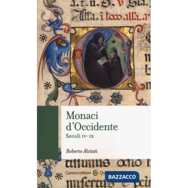 Monaci d'Occidente. Secoli IV-IX