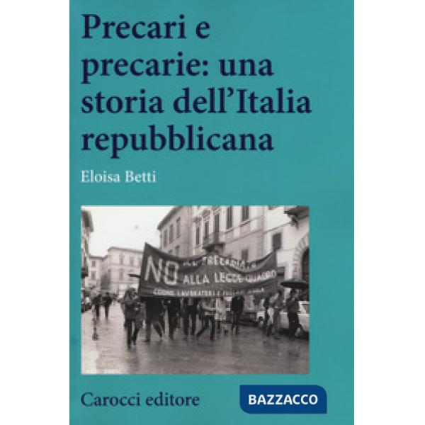 Precari e precarie: una storia dell'Italia repubblicana