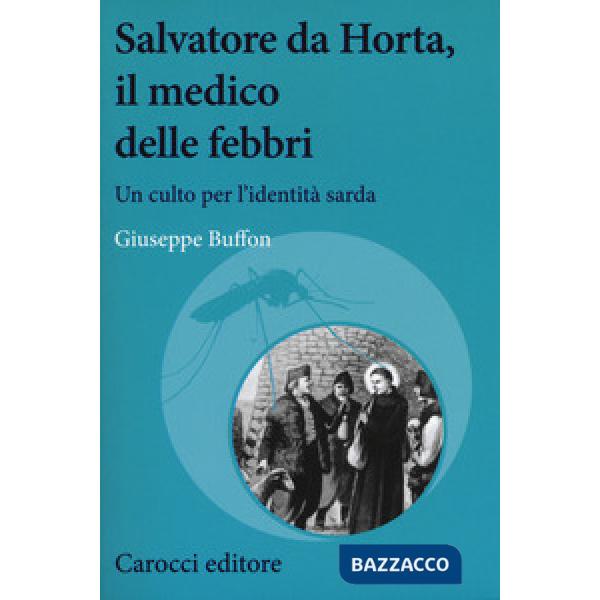 Salvatore da Horta, il medico delle febbri. Un culto per l'identità sarda
