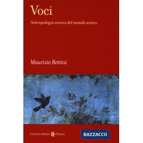 Voci. Antropologia sonora del mondo antico