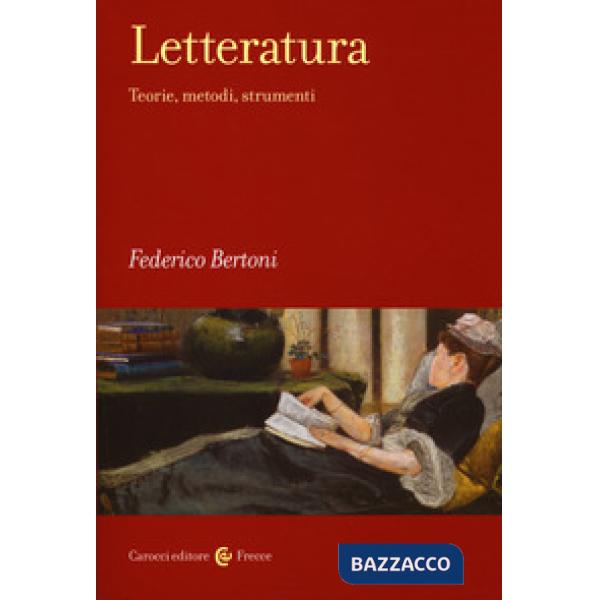 Letteratura. Teorie, metodi, strumenti